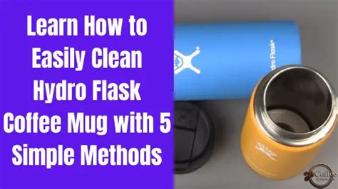 How to Clean Hydro Flask Coffee Mug